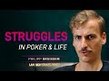 Philipp Gruissem - Struggles In Poker & Life