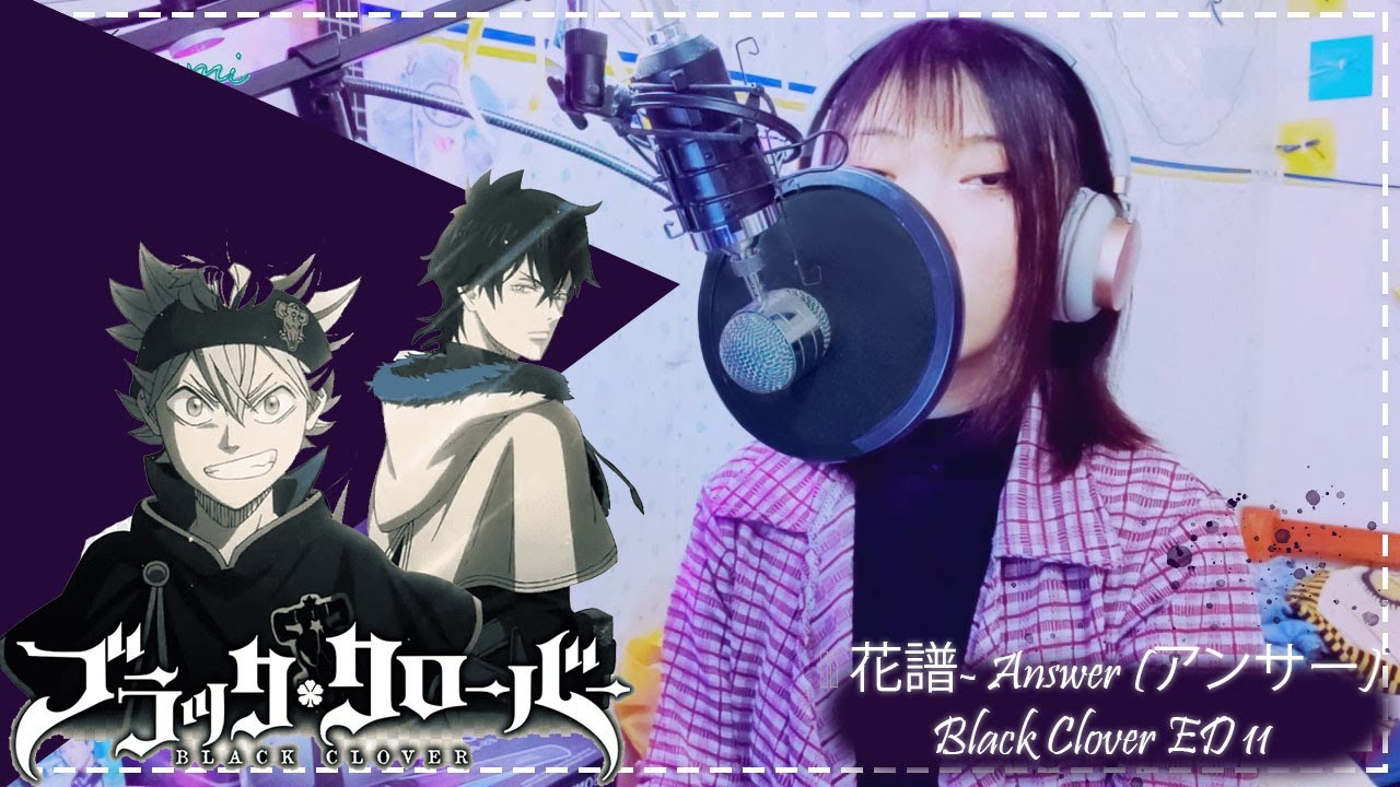 Black Clover Ed 11 Kaf 花譜 Answer アンサー Ayumi Cover Youtube