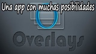 Overlays, una aplicación con muchas posibilidades screenshot 4