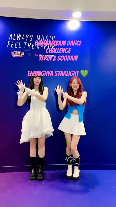 YERIN & SOODAM BAMBAMBAM DC, END POSENYA STARLIGHT 💚 #shorts #secretnumber #yerin #soodam #bambambam