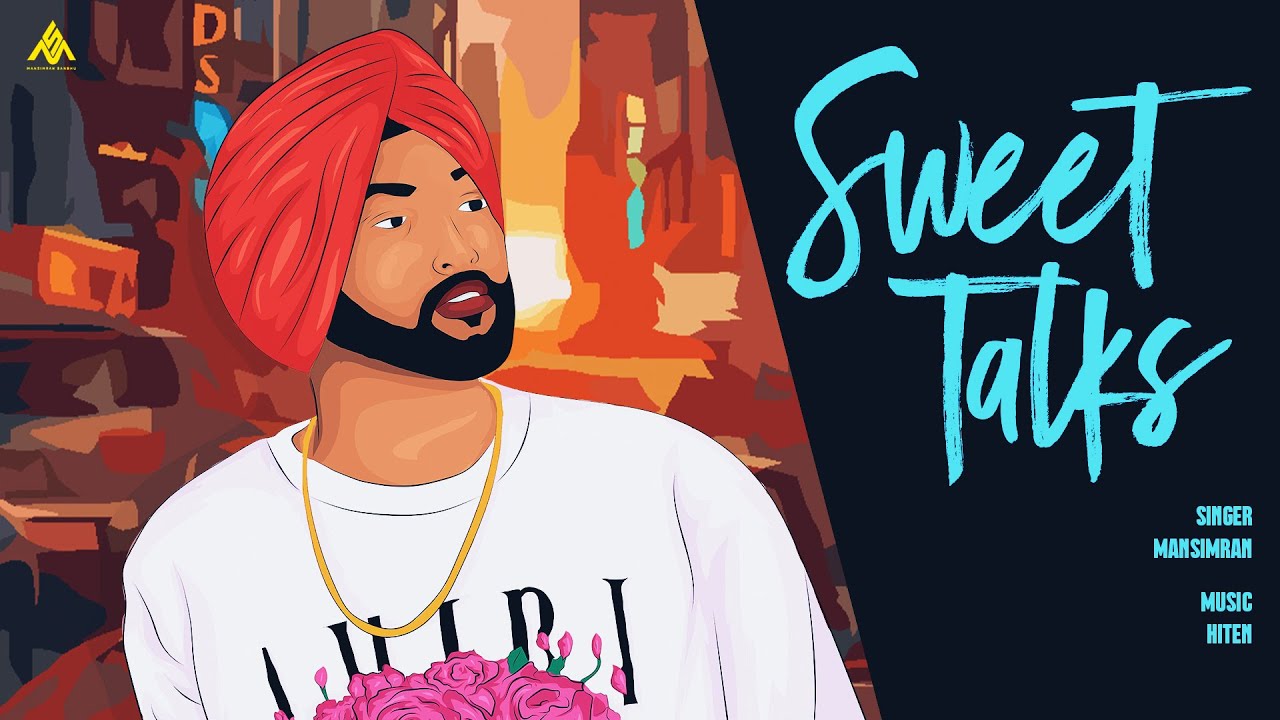 Sweet Talks (Lyrics) – Mansimran Sandhu | Hiten | New Punjabi Song 2022