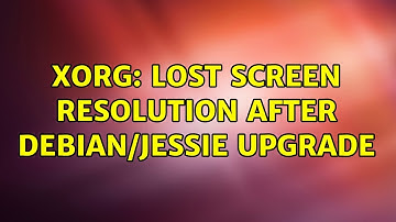 xorg: lost screen resolution after Debian/Jessie upgrade