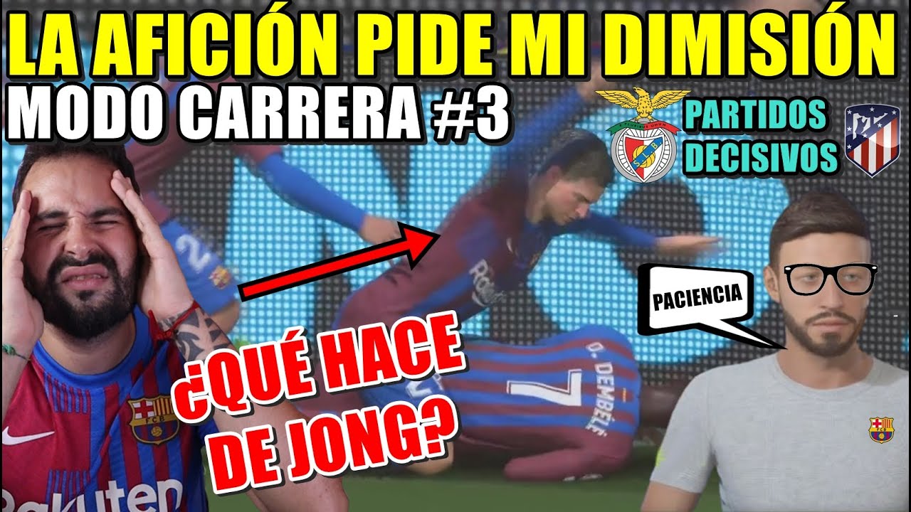 La AFICIÓN PIDE mi DIMISIÓN - BENFICA y ATLETI DECISIVOS - MODO CARRERA RECONSTRUYENDO el BARÇA #3