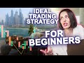  ideal trading strategy for beginners fast results and small investments