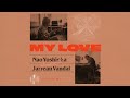 Nao Yoshioka - My Love feat. Jarreau Vandal (Audio)