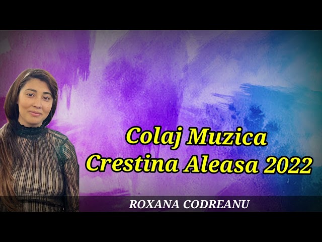 Roxana Codreanu - TU FACI MINUNI | Colaj  Cantari Alese class=