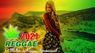 Música Reggae 2021 ♫ O Melhor do Reggae Internacional ♫ Reggae Remix 2021 #140