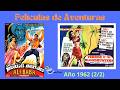 Películas de AVENTURAS. Año 1962 (2/2). Carteles. Posters.
