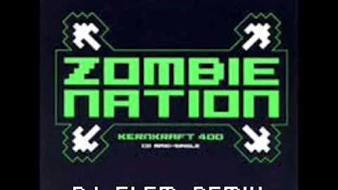 Zombie Nation - Kernkraft 400 (DJ Clem Remix 2015)