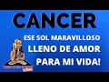 CANCER ♋️ VIENE PARA TI UN SOL RADIANTE DE AMOR. UN AMOR COMO POCOS. NO TE AFERRES Y DEJA FLUIR.