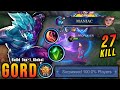 27 kills  maniac gord monster midlane surpassed 100 players  build top 1 global gord  mlbb