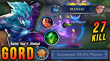 27 Kills + MANIAC!! Gord Monster Midlane (Surpassed 100% Players) - Build Top 1 Global Gord ~ MLBB