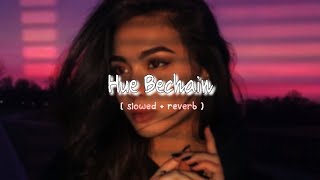 Hue Bechain - [ slowed   reverb ]  | The Distant |