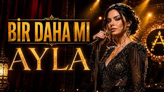 Bi̇r Daha Mi - Ayla