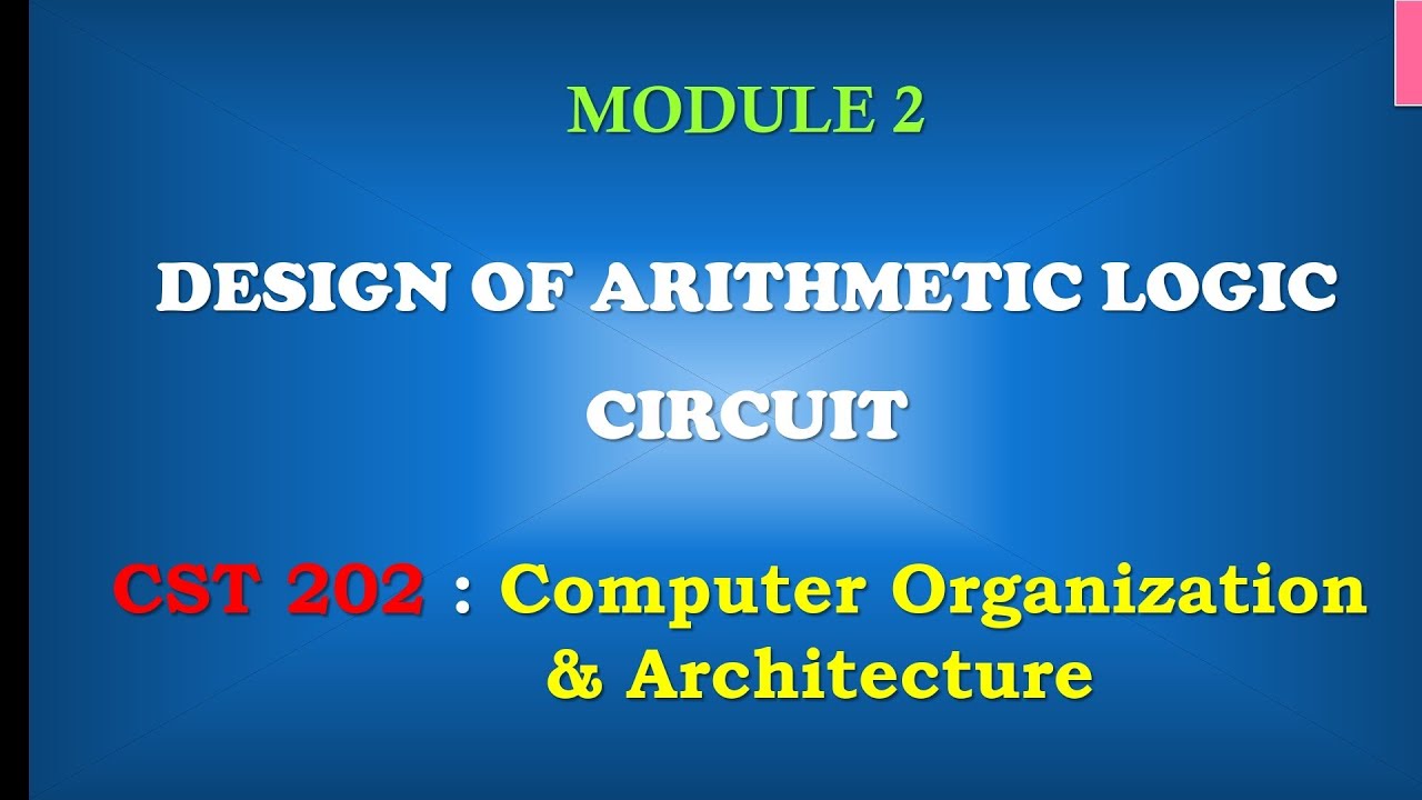 Design of Arithmetic Logic Circuit M2_7 KTU CST 202 Computer