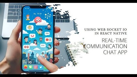 How to do real time communication chat app using web socket io in React Native app with NodeJS