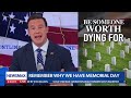 The reality of Memorial Day from combat veteran Carl Higbie: 'Miss you, brothers'