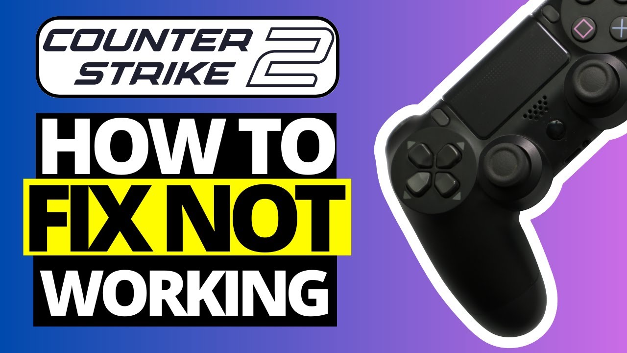 How to Fix Counter Strike 2 (CS2) Controller or Gamepad not Working 