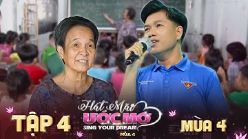 Hát Mãi Ước Mơ 4 Tập 4: Ngọc Sơn xúc động với lớp học 0 đồng của bà giáo 70 tuổi hơn 40 năm làm nghề