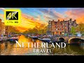 Netherlands Tour - Amsterdam - Netherlands 4K - Amsterdam Netherland Travel 4K Video