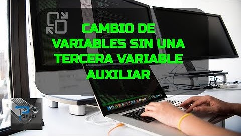 Cambio de valores entre variables sin una tercera variable auxiliar | Ejercicio de Programacion