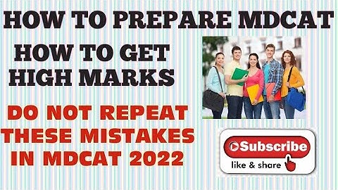 How To Get High Marks In MDCAT Entry Test 2022 | Suggestions