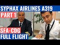 SYPHAX AIRLINES A319 | PART 1 | SFA-CDG | FS100 | COCKPIT VIDEO | FLIGHTDECK ACTION