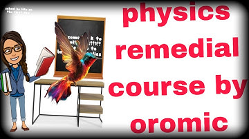 Physics remedial course chapter 1 part 1 by oromic