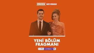 [YENİ FRAGMAN] Erkek Severse, Her Perşembe beIN CONNECT’te!