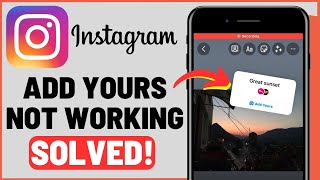 How To FIX Add Yours Not Working On Instagram