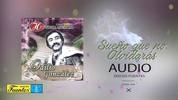 Sueño que no olvidaras - Odilio Gonzalez / Discos Fuentes