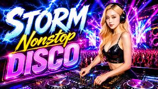 💥 Storm Nonstop Disco Remix 2026 | Hottest DJ Dance Music & Party Mix