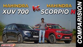 Mahindra Scorpio N vs Mahindra XUV700 - Which is better?