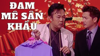 Hài 2026 "Đam Mê Sân Khấu" - Hồng Đào, Quang Minh, Chí Tài, Trang Thanh Lan - PBN 58