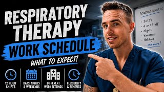 Work schedule as a Respiratory Therapist 