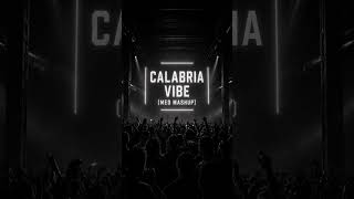 Calabria Vibe (Med Mashup) [Tech House Edit]