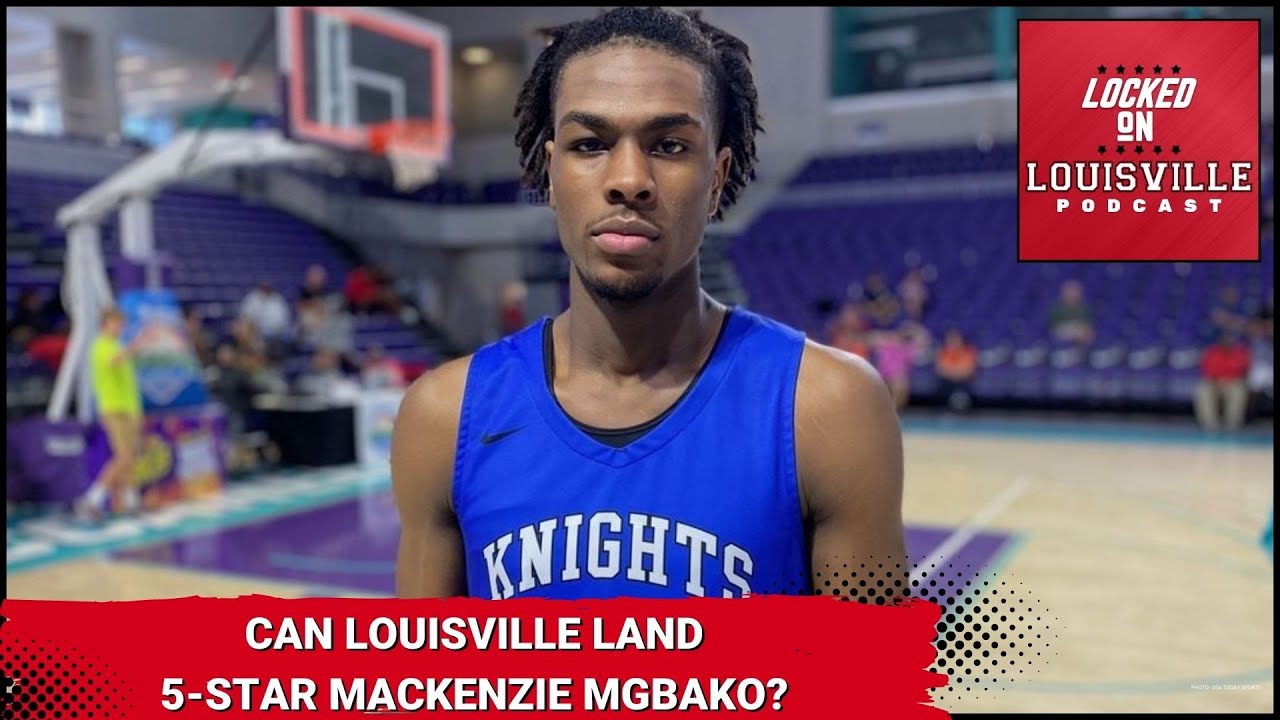 Can the Louisville Cardinals land five-star mens basketball prospect Mackenzie Mgbako?