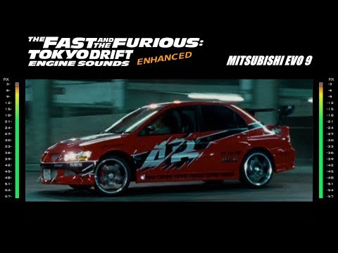 The Fast & The Furious Tokyo Drift: Engine Sounds - Mitsubishi EVO 9
