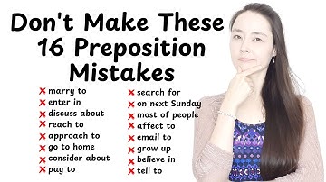 Don’t Make These 16 Preposition Mistakes!
