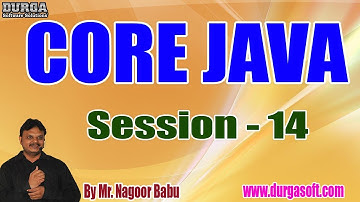 Core Java Online Tutorials || Session - 14 || by Mr. Nagoor Babu On 08-07-2019 at 7AM