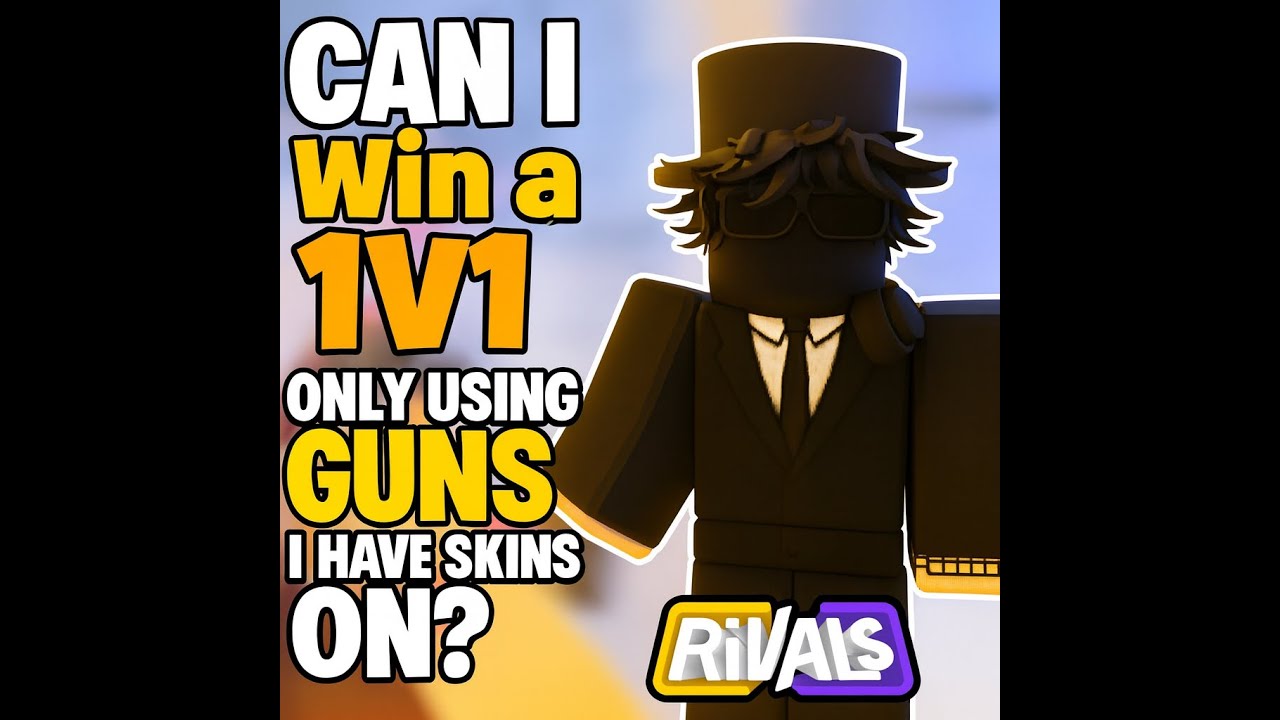 Can i win a rivals 1v1 using only guns i have skins on (My bday is tmrw ...