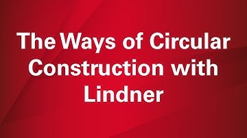 Lindner Group: Ways of Circular Construction