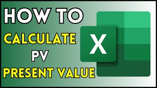 How To Calculate Present Value (PV) in Excel