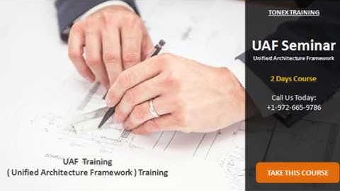 UAF (Unified Architecture Framework) Seminar From Tonex