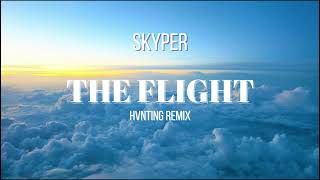 Skyper - The Flight (HVNTING Remix)