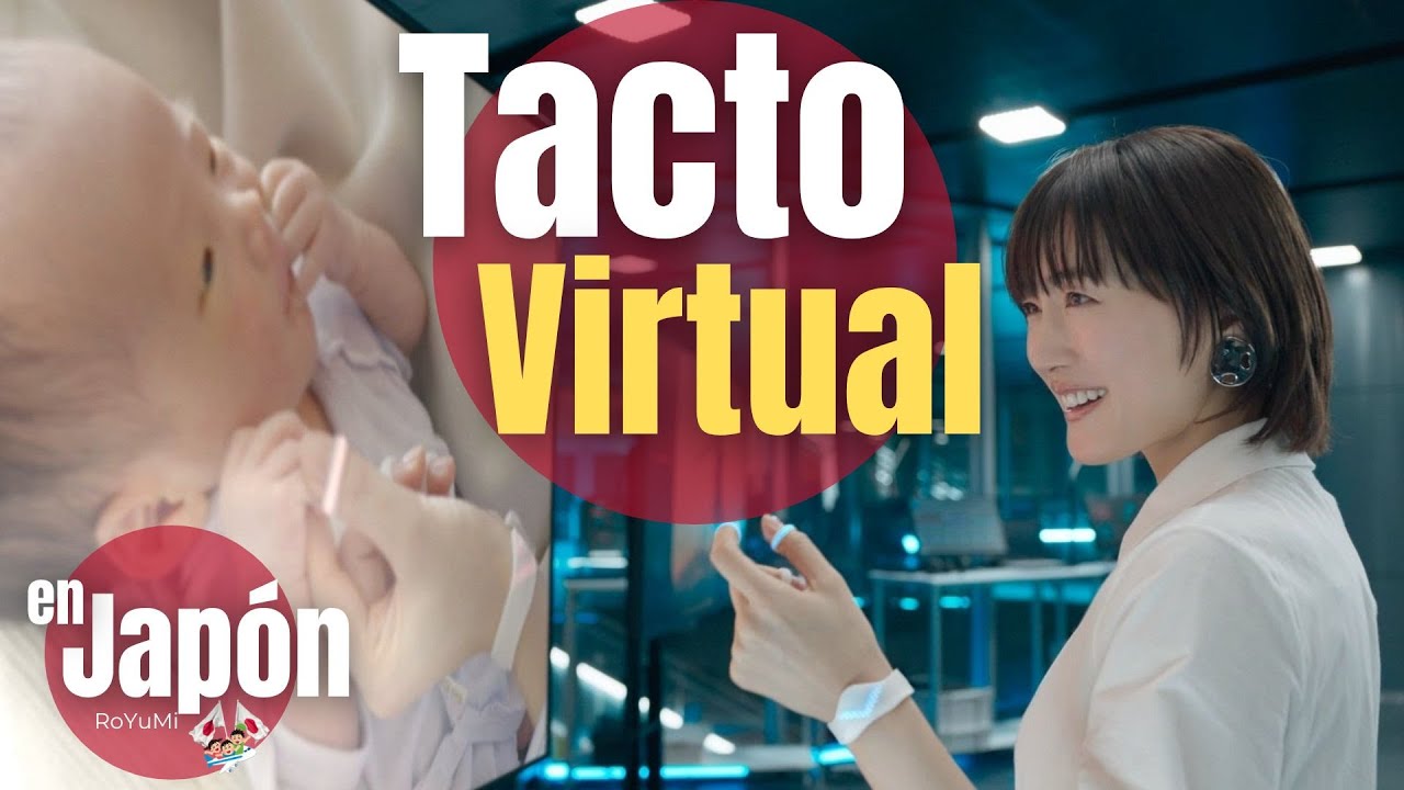 Feel Tech de Japón Tecnología Haptica para Tocar y Sentir Virtualmente