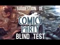 Blind test 5 suggestion de comics party