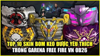 Free Fire | TOP 10 Bom Keo Được Yêu Thích Nhất Free Fire Việt Nam OB26 | Rikaki Gaming