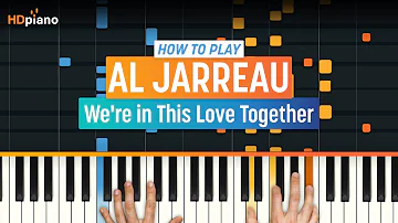 How to Play "We're in This Love Together" by Al Jarreau | HDpiano (Part 1) Piano Tutorial