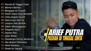 Download lagu Full Album Arief Putra pasrah di tinggal cinta Terbaru ❗❗Slow Rock Viral Tiktok